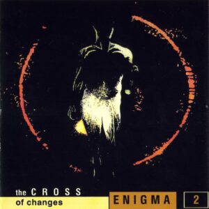 Второй альбом Enigma - The Cross of Changes
