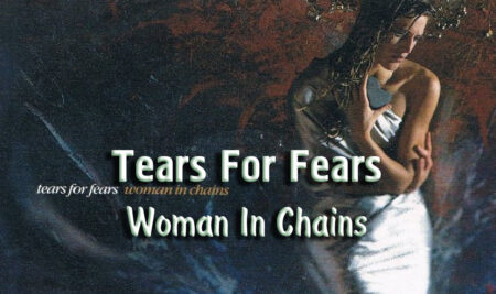 Tears For Fears – “Woman In Chains”