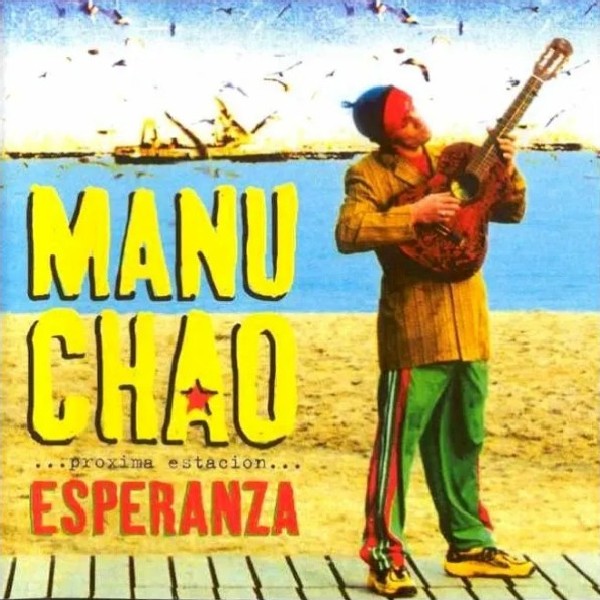 Manu Chao - Próxima Estación: Esperanza
